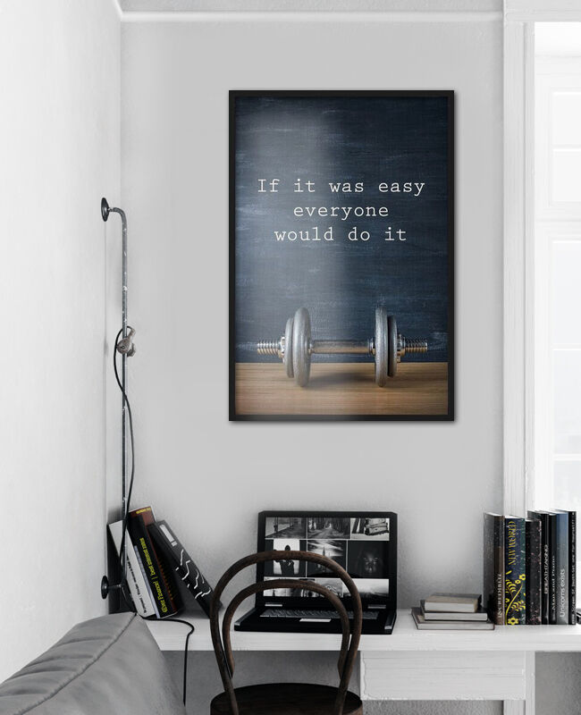 Motivation - If It Was Easy Everyone Would Do It